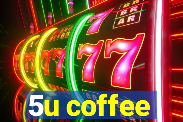 5u coffee